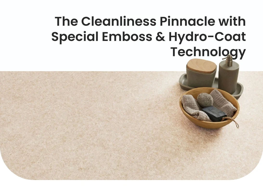 cleanliness and maintenance with special emboss